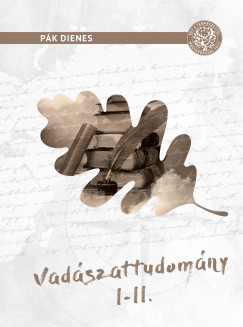 Pk Dienes - Vadszattudomny I-II.