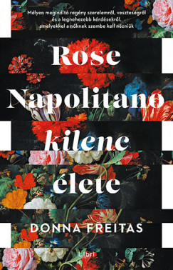 Donna Freitas - Rose Napolitano kilenc lete