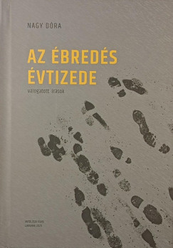 Nagy Dóra - Az ébredés évtizede