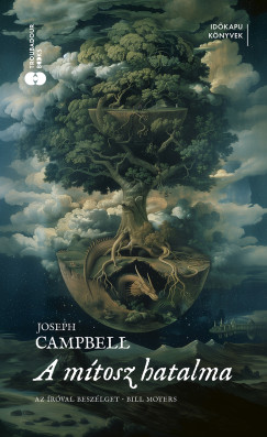 Joseph Campbell - A mtosz hatalma