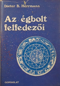 Dieter B. Herrmann - Az égbolt felfedezői