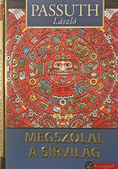 Passuth Lszl - Megszlal a srvilg