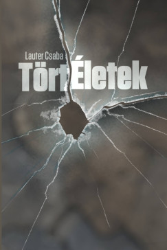 Lauter Csaba - T�rt�letek