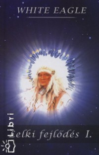 White Eagle - Lelki fejlds I.