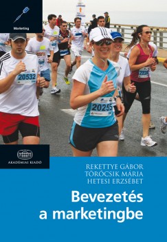 Rekettye Gbor - Trcsik Mria - Hetesi Erzsbet - Bevezets a marketingbe