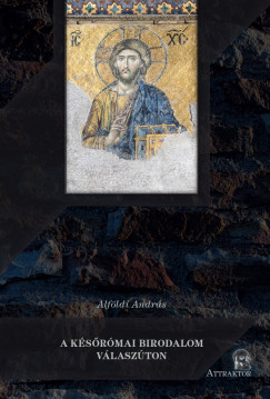 Alf�ldi Andr�s - A k�s�r�mai birodalom v�lasz�ton