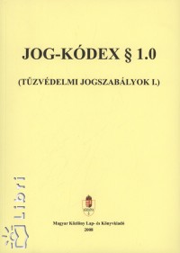 Galambos Kroly  (Szerk.) - Dr. Kodela Lszl  (Szerk.) - Dr. Latkczy Antal  (Szerk.) - Jog-kdex  1.0