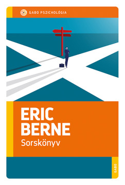 Eric Berne - Sorsknyv