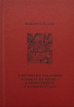 Bakonyi Mria - A beismer valloms fonkja s szne - a knyszertl a konszenzusig