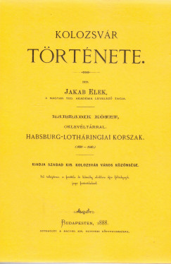 Jakab Elek - Kolozsvr trtnete III.