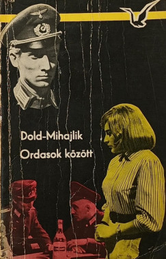 Jurij Dold-Mihajlik - Ordasok k�z�tt