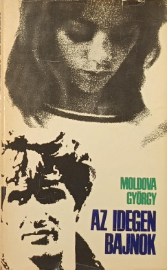 Moldova György - Az idegen bajnok