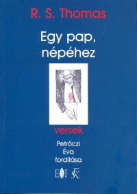 Ronald Stuart Thomas - Egy pap, nphez