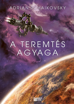 Tchaikovsky Adrian - A teremtés agyaga