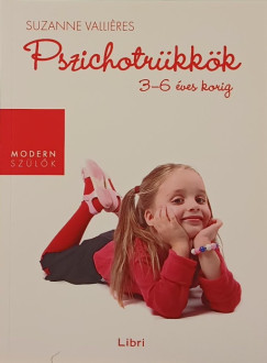 Susanne Valliéres - Pszichotrükkök 3-6 éves korig