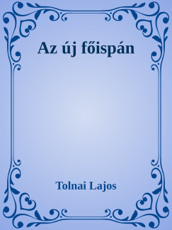 Tolnai Lajos - Az j fispn