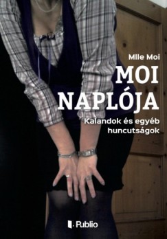Mlle Moi - Moi naplja - Kalandok s egyb huncutsgok