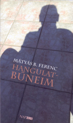 Mtys B. Ferenc - Hangulatbneim
