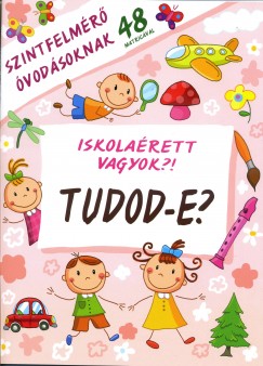 Iskola�rett vagyok?! - Tudod-e?