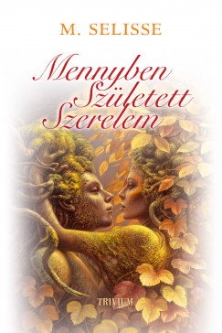 M. Selisse - Mennyben szletett szerelem