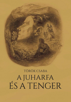 Trk Csaba - A juharfa s a tenger