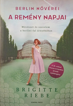 Brigitte Riebe - Berlin n�v�rei 3. - A rem�ny napjai