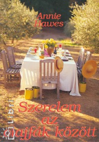 Annie Hawes - Szerelem az olajfk kztt