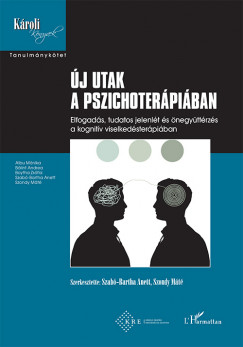 Szab-Bartha Anett  (Szerk.) - Szondy Mt  (Szerk.) - j utak a pszichoterpiban