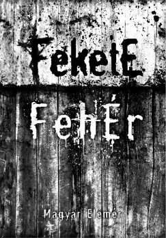 Dr. Magyar Elemr - Fekete-fehr