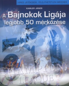 Kamler Jnos - A BL 50 legjobb meccse