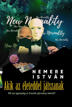 Nemere Istvn - Akik az leteddel jtszanak