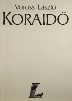 Vrss Lszl - Koraid