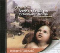 Jkai Mr - Sink Lszl - Bossz a tlvilgon - Hangosknyv