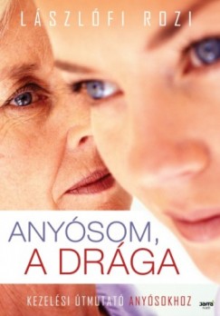 Lszlfi Rozi - Anysom, a drga