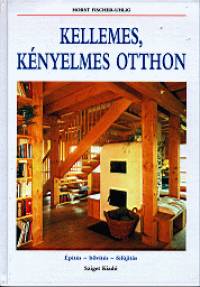 Horst Fischer-Uhlig - Kellemes, knyelmes otthon
