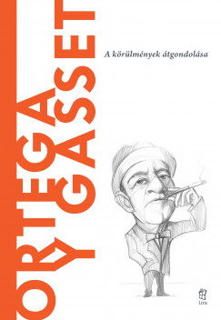 Carlos Javier Gonzlez Serrano - Ortega y Gasset - A krlmnyek tgondolsa