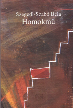 Szegedi-Szabó Béla - Homokmű