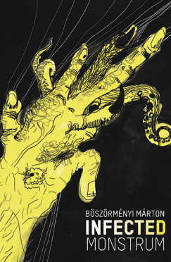 Bszrmnyi Mrton - Infected Monstrum