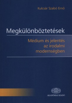 Kulcs�r Szab� Ern� - Megk�l�nb�ztet�sek