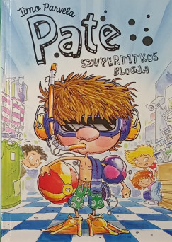 Timo Parvela - Pate szupertitkos blogja
