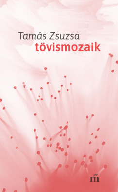 Tams Zsuzsa - Tvismozaik