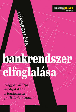 Vrhegyi va - A bankrendszer elfoglalsa