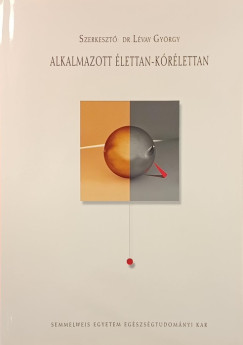 Lévay György (Szerk.) - Alkalmazott élettan - kórélettan