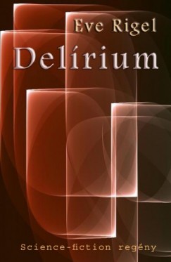 Eve Rigel - Delrium
