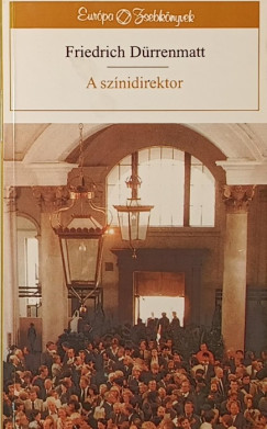 Friedrich D�rrenmatt - A sz�nidirektor