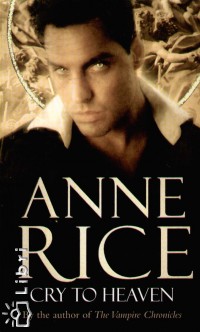Anne Rice - Cry to Heaven