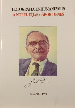 Garay Jnos  (Szerk.) - Hologrfia s humanizmus
