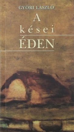 Gyri Lszl - A ksei den