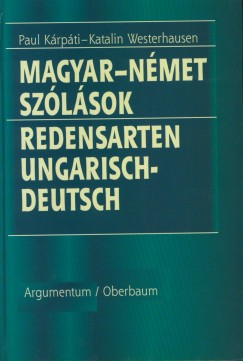 Kárpáti Pál - Westerhausen Katalin - MAGYAR - NÉMET SZÓLÁSOK