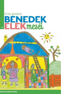 Benedek Elek - A kis gömböc